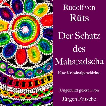 Rudolf von Rüts: Der Schatz des Maharadscha - Rudolf von Ruts - Jurgen Fritsche