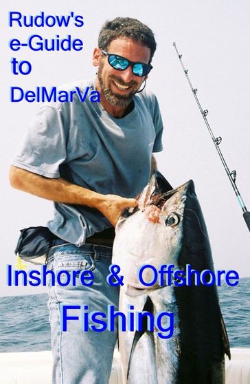 Rudow's e-Guide to DelMarVa Inshore & Offshore Fishing - Lenny Rudow