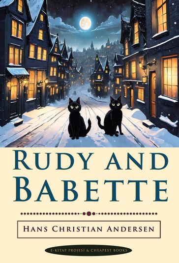 Rudy and Babette - Hans Christian Andersen