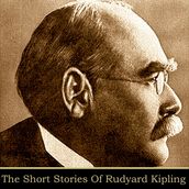 Rudyard Kipling - The Short Stories