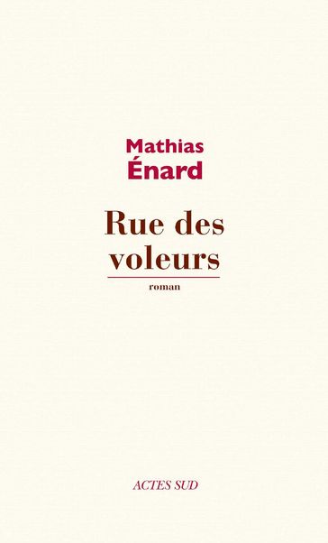 Rue des Voleurs - Mathias Enard