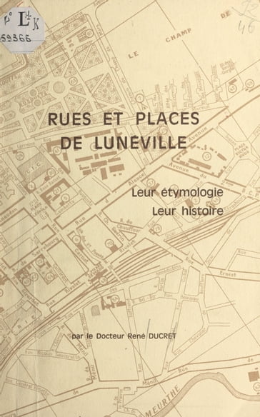 Rues et places de Lunéville - René Ducret