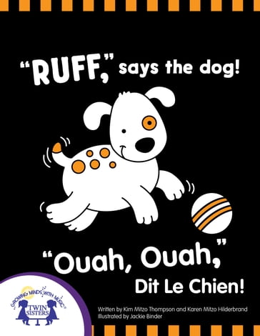 "Ruff," Says the Dog! - "Ruff," Dit le Chien! - KIM MITZO THOMPSON - Karen Mitzo Hilderbrand