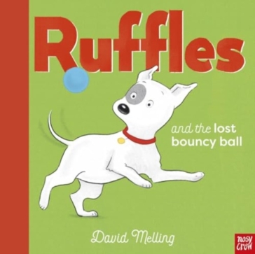 Ruffles and the Lost Bouncy Ball - David Melling