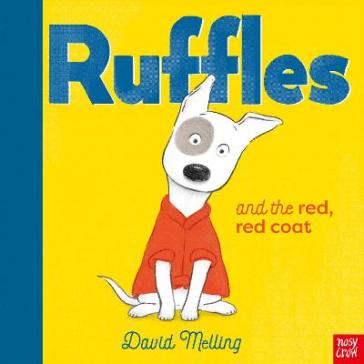 Ruffles and the Red, Red Coat - David Melling