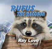 Rufus the Raccoon Based on a True Story