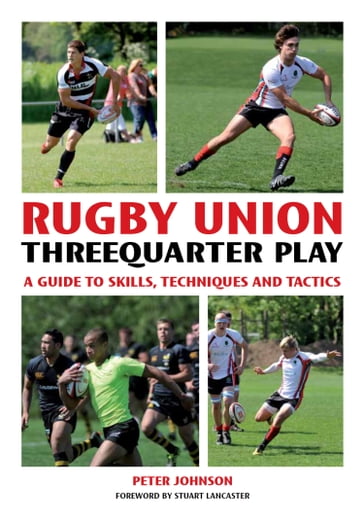 Rugby Union Threequarter Play - Peter Johnson - Stuart Lancaster