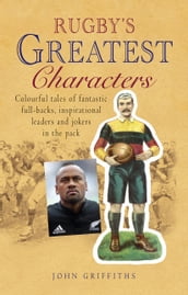 Rugby s Greatest Characters