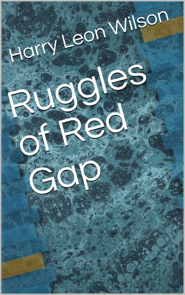 Ruggles of Red Gap - Harry Leon Wilson