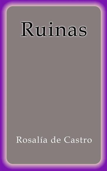 Ruinas - Rosalía de Castro