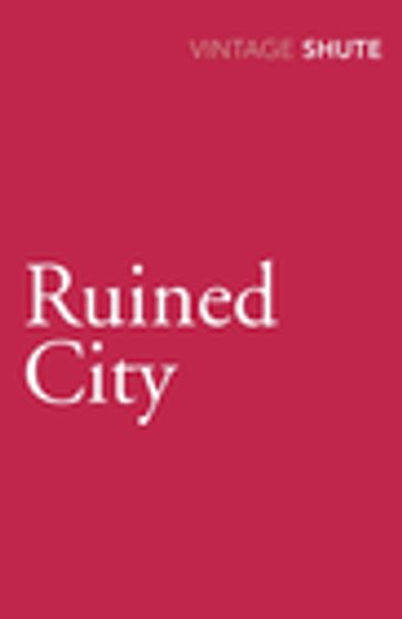 Ruined City - Nevil Shute