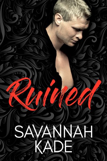 Ruined - Savannah Kade