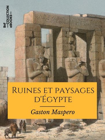 Ruines et paysages d'Égypte - Gaston Maspero