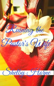 Ruining the Pastor s Wife