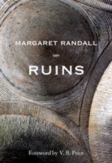 Ruins - Margaret Randall