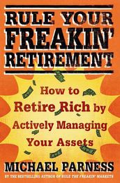 Rule Your Freakin  Retirement
