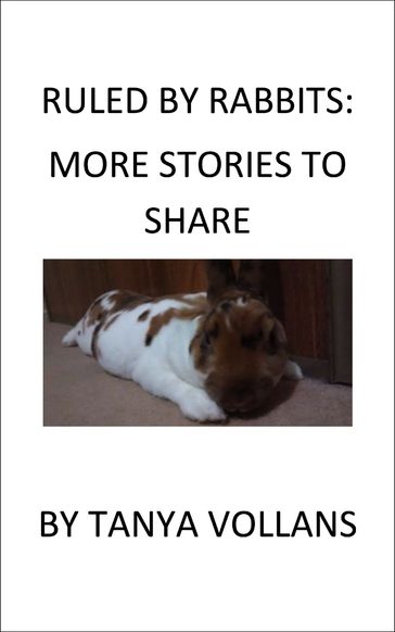 Ruled By Rabbits: More Stories to Share - Tanya Vollans