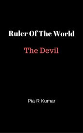 Ruler of the World - The Devil