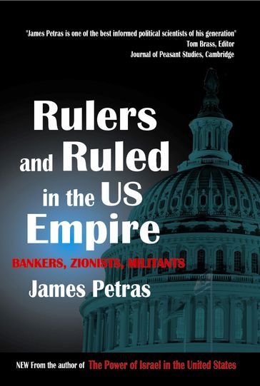 Rulers and Ruled in the US Empire - Petras James