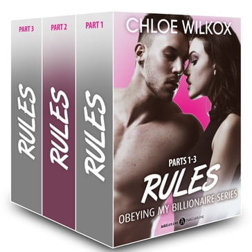 Rules (Obeying my Billionaire collection, parts 1-3) - Chloe Wilkox