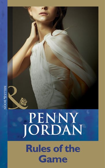 Rules Of The Game (Penny Jordan Collection) (Mills & Boon Modern) - Penny Jordan