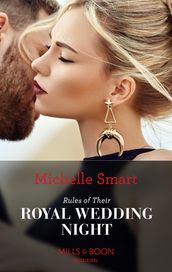 Rules Of Their Royal Wedding Night (Scandalous Royal Weddings, Book 3) (Mills & Boon Modern)