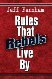 Rules That Rebels Live By