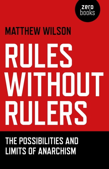 Rules Without Rulers - Matthew Wilson