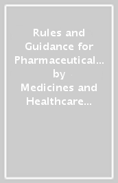 Rules and Guidance for Pharmaceutical Manufacturers and Distributors (Orange Guide) 2022