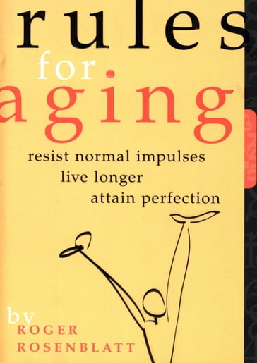 Rules for Aging - Roger Rosenblatt