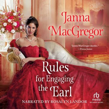 Rules for Engaging the Earl - Janna MacGregor