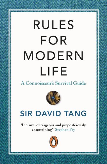 Rules for Modern Life - Sir David Tang