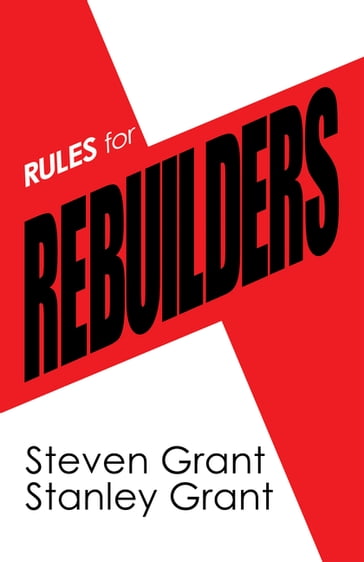 Rules for Rebuilders - Stanley Grant - Steven Grant