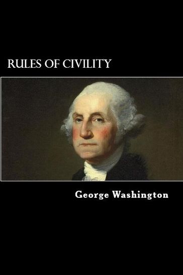 Rules of Civility - George Washington