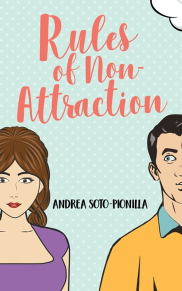 Rules of Non-Attraction - Andrea Soto-Pionilla