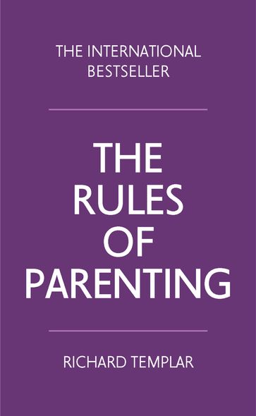 Rules of Parenting, The - Richard Templar