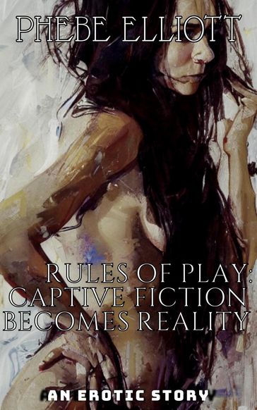 Rules of Play: Captive Fiction Becomes Reality - Phebe Elliott