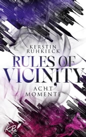 Rules of Vicinity - Acht Momente