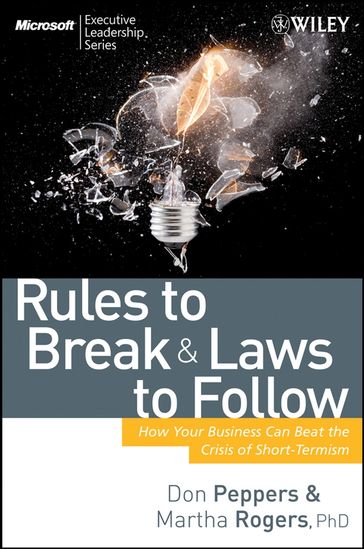 Rules to Break and Laws to Follow - Don Peppers - Martha Rogers