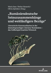 Rumaeniendeutsche Seinszusammenhaenge und weitlaeufigere Bezuege