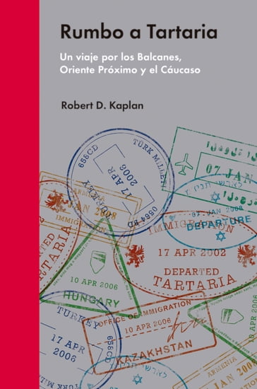 Rumbo a Tartaria - Robert D. Kaplan