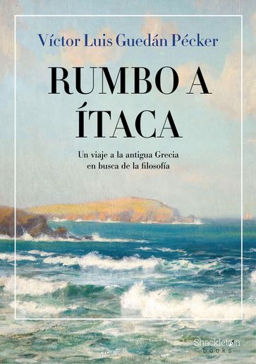 Rumbo a Ítaca - Víctor Luis Guedán Pécker