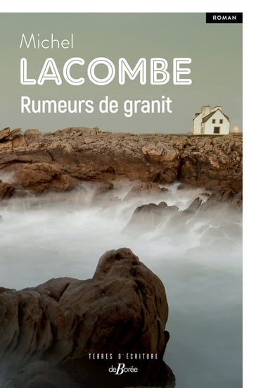 Rumeurs de granit - Michel Lacombe