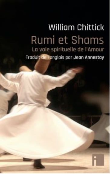 Rumi et Shams - William Chittick