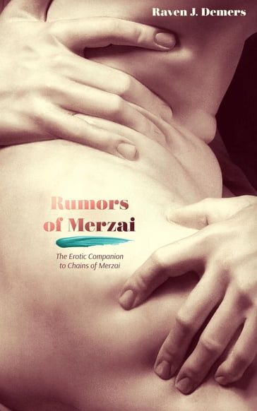 Rumors of Merzai - Raven J. Demers