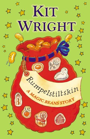 Rumpelstiltskin: A Magic Beans Story - Kit Wright