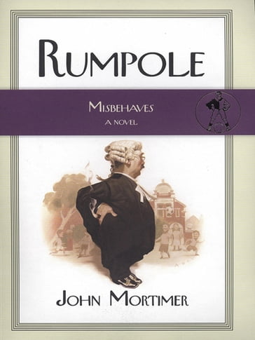 Rumpole Misbehaves - John Mortimer