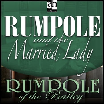 Rumpole and the Married Lady - John Mortimer