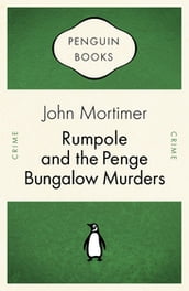 Rumpole and the Penge Bungalow Murders