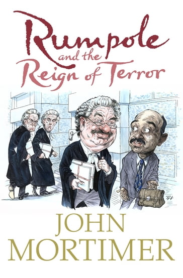 Rumpole and the Reign of Terror - John Mortimer